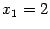 $ {x_1=2}$