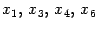 $ {x_1,\,x_3,\,x_4,\,x_6}$