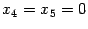 $ {x_4=x_5=0}$