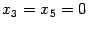 $ {x_3=x_5=0}$