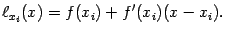 $\displaystyle \ell_{x_i}(x)=f(x_i)+f'(x_i)(x-x_i).$