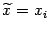 $ \wt x=x_i$